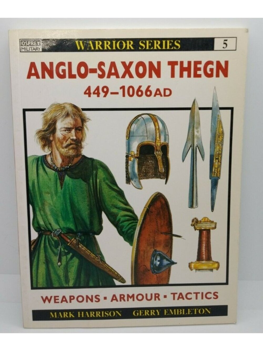 Anglo-Saxon Thegn 449-1066 AD  Warrior Series 5 Osprey Military 1993